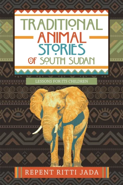 Traditional Animal Stories of South Sudan
