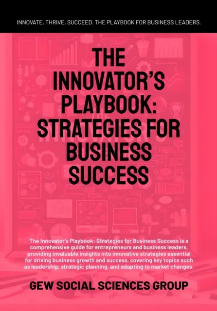 Innovator's Playbook: Strategies For Business Success
