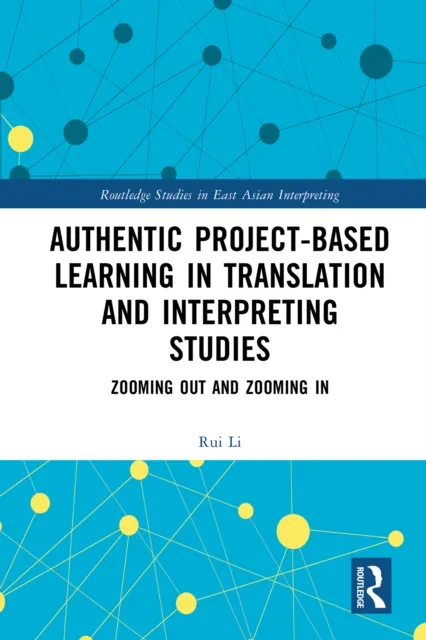 Authentic Project-based Learning in Translation and Interpreting Studies
