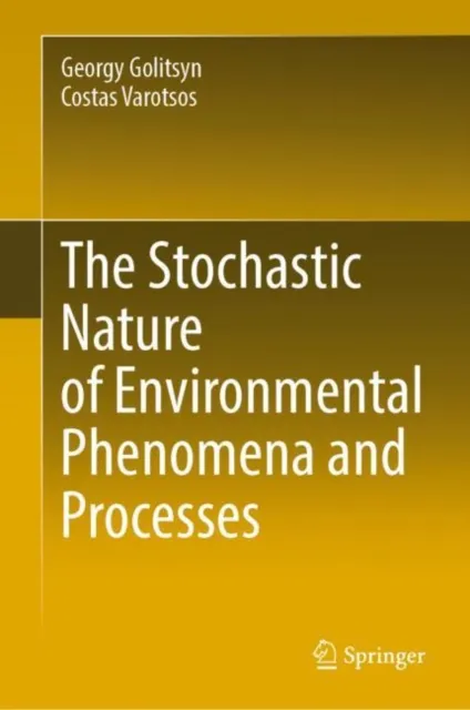 Stochastic Nature of Environmental Phenomena and Processes