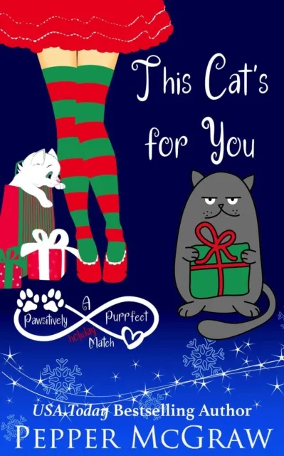 This Cat's for You: A Pawsitively Purrfect Holiday Match