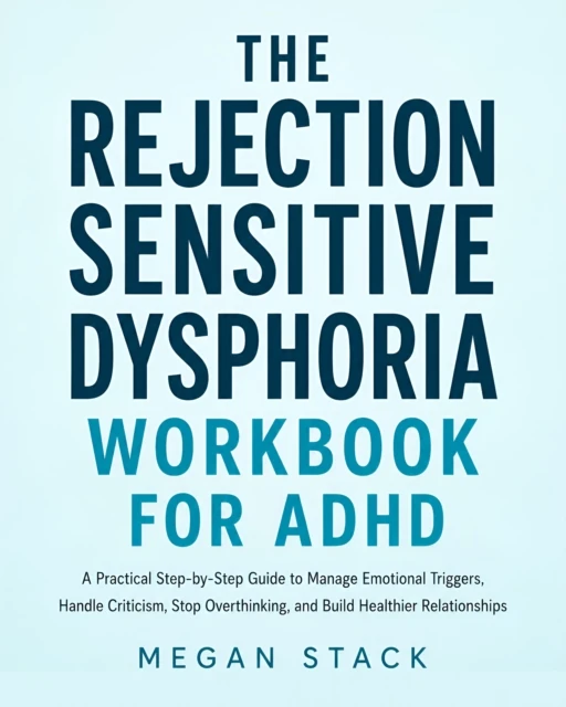 Rejection Sensitive Dysphoria Workbook for ADHD