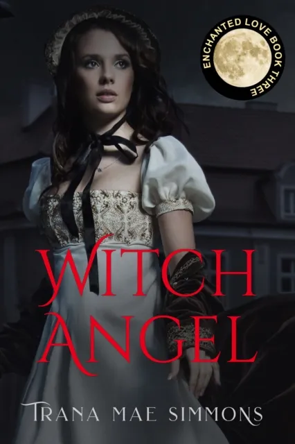 Witch Angel (Enchanted Love, Book 3)