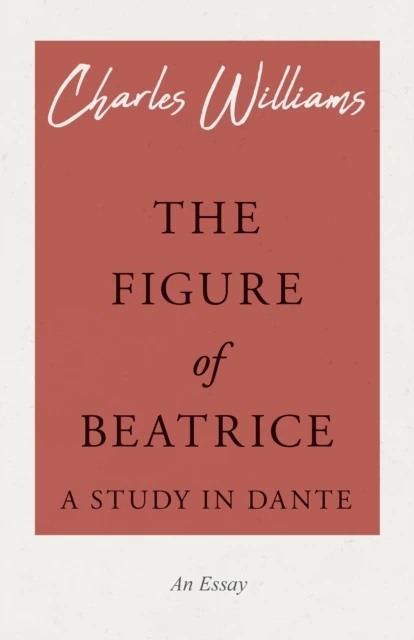 Figure of Beatrice - A Study in Dante