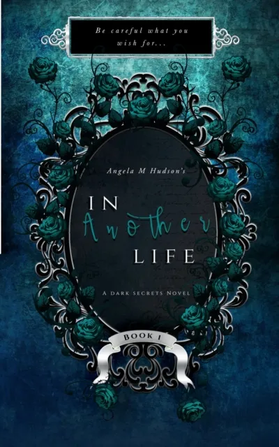 In Another Life: A Dark Secrets Novel