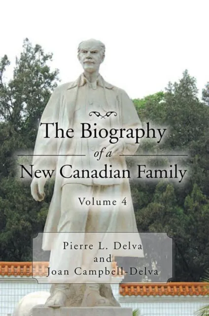 Biography of a New Canadian Family Volume 4