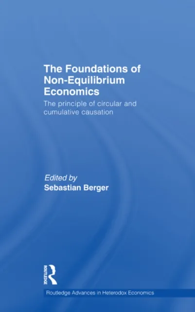 Foundations of Non-Equilibrium Economics