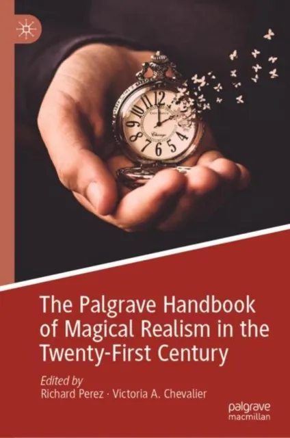 Palgrave Handbook of Magical Realism in the Twenty-First Century