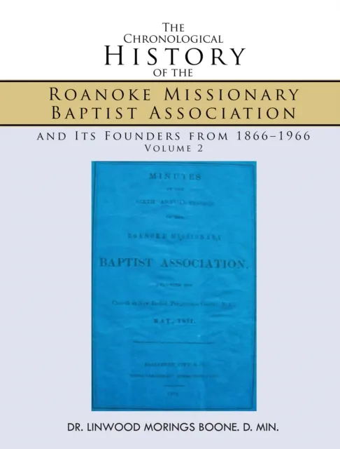 Chronological History of the Roanoke Missionary Baptist Association and Its Founders from 1866-1966