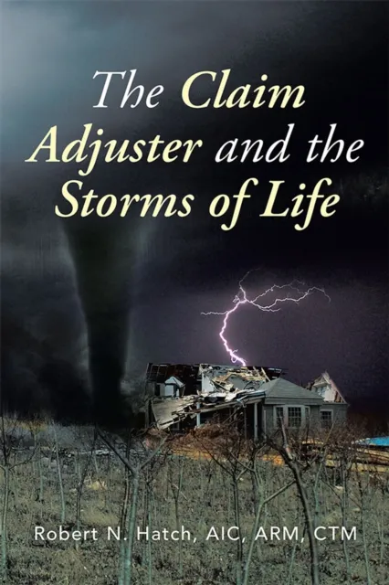 Claim Adjuster and the Storms of Life