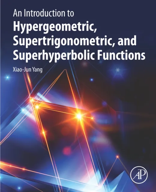 Introduction to Hypergeometric, Supertrigonometric, and Superhyperbolic Functions