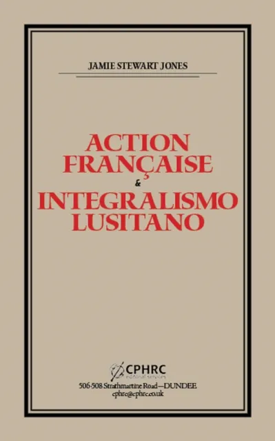 Action Francaise and Integralismo Lusitano