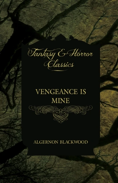 Vengeance is Mine (Fantasy and Horror Classics)