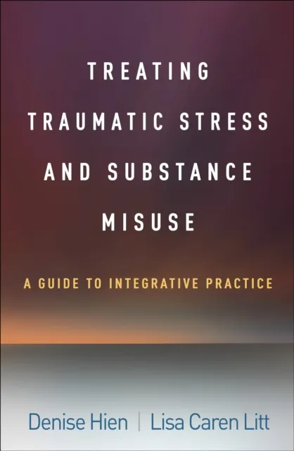 Treating Traumatic Stress and Substance Misuse