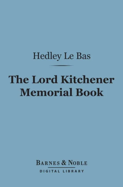 Lord Kitchener Memorial Book (Barnes & Noble Digital Library)