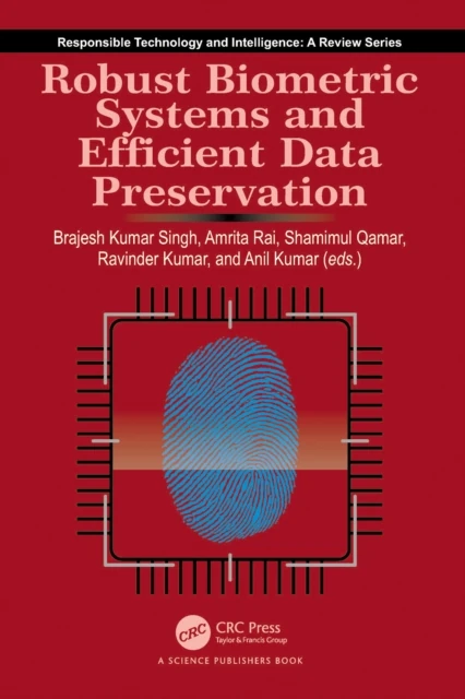 Robust Biometric Systems and Efficient Data Preservation