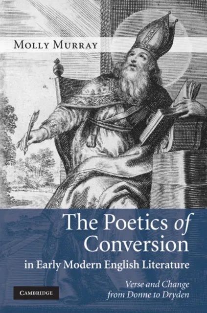 Poetics of Conversion in Early Modern English Literature