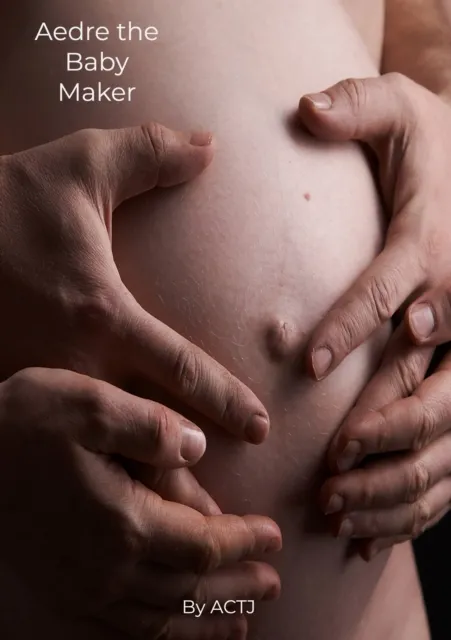 Aedre the Baby Maker