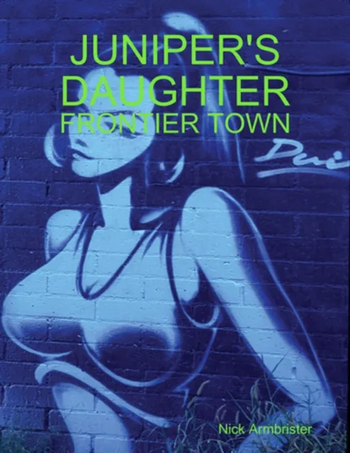 Juniper's Daughter: Frontier Town
