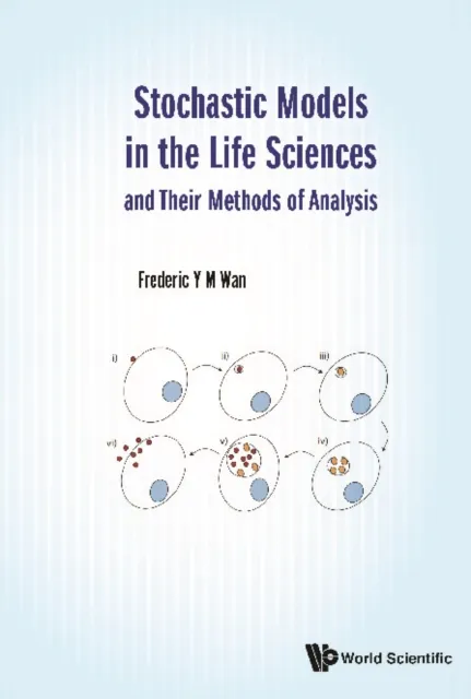 Stochastic Models In The Life Sciences And Their Methods Of Analysis