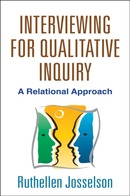 Interviewing for Qualitative Inquiry