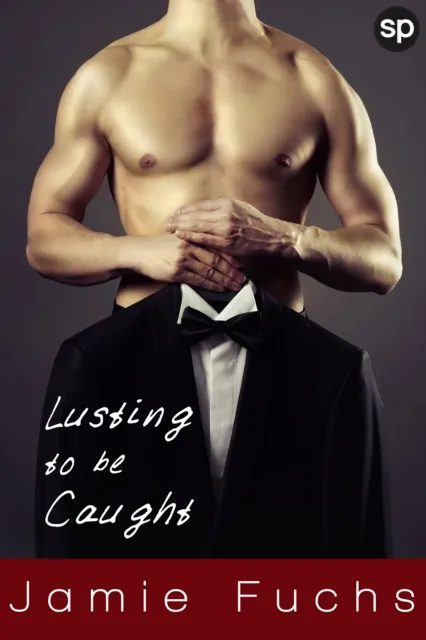 Lusting To Be Caught