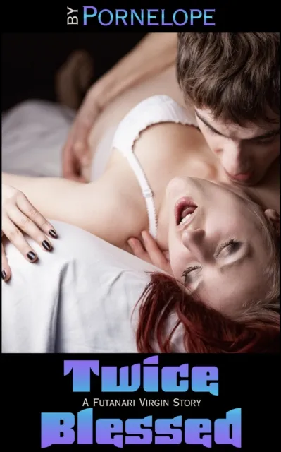 Twice Blessed: A Futanari Virgin Story