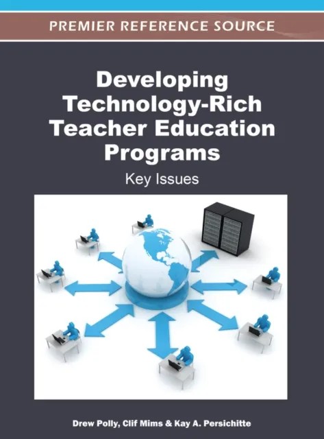 Developing Technology-Rich Teacher Education Programs: Key Issues