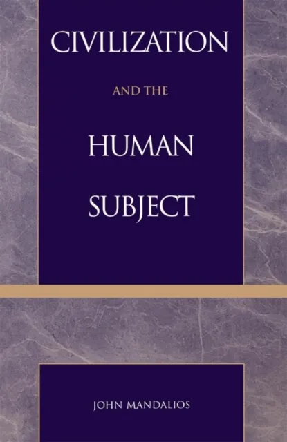 Civilization and the Human Subject