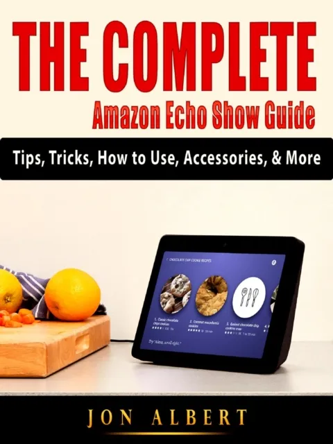 Complete Amazon Echo Show Guide