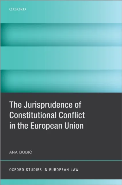 Jurisprudence of Constitutional Conflict in the European Union