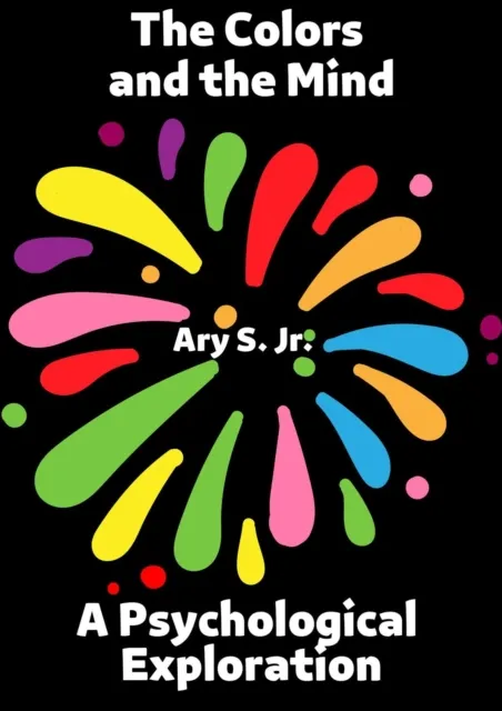 Colors and the Mind A Psychological Exploration