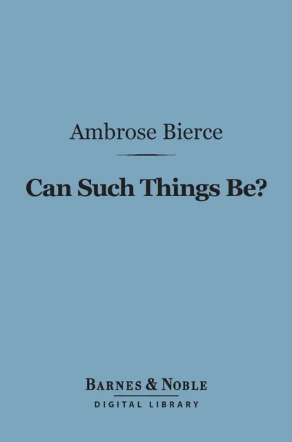 Can Such Things Be? (Barnes & Noble Digital Library)