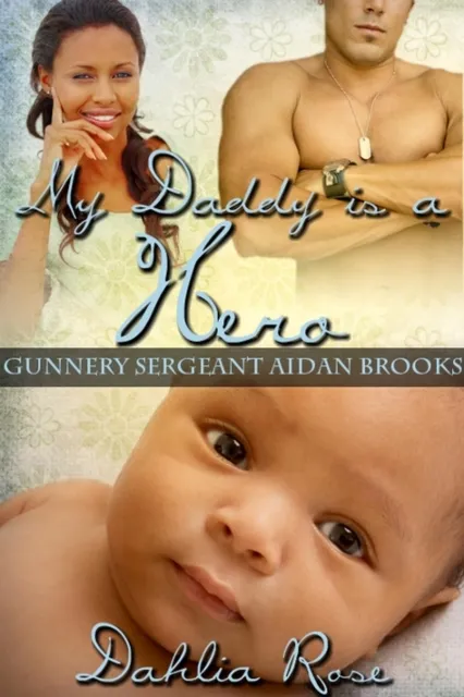 My Daddy Is a  Hero 3 (Gunny Sergeant Aidan Brooks)