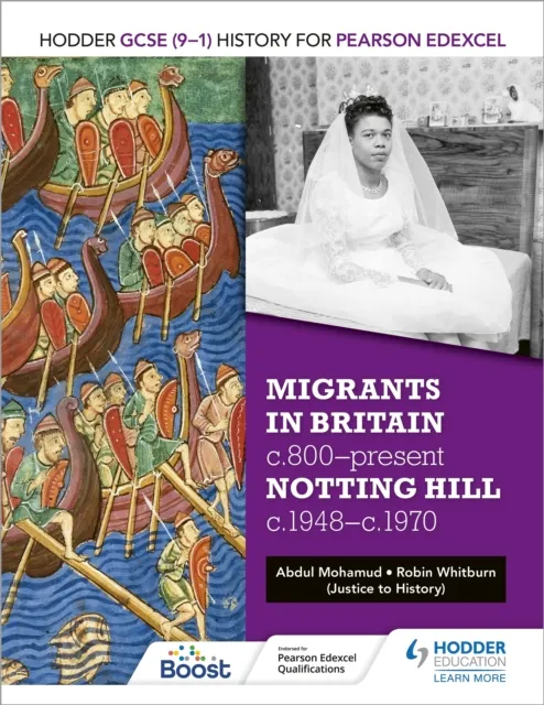 Hodder GCSE (9 1) History for Pearson Edexcel: Migrants in Britain, c800 present and Notting Hill c1948 c1970