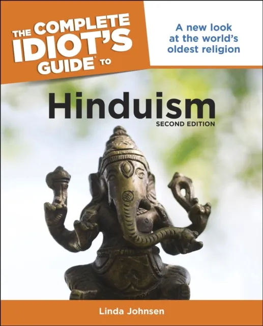 Complete Idiot's Guide to Hinduism, 2nd Edition