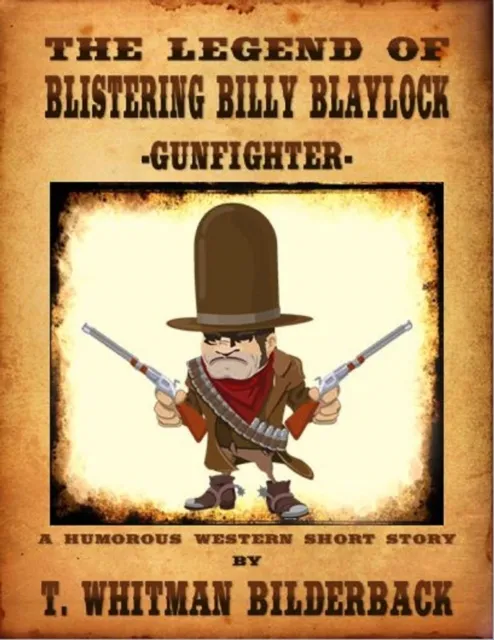 Legend Of Blistering Billy Blaylock - Gunfighter