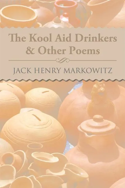 Kool Aid Drinkers & Other Poems