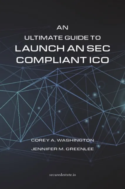 Ultimate Guide to Launch An SEC Compliant ICO