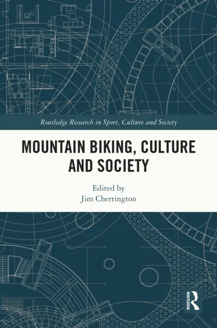 Mountain Biking, Culture and Society