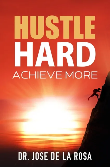Hustle Hard: Achieve More