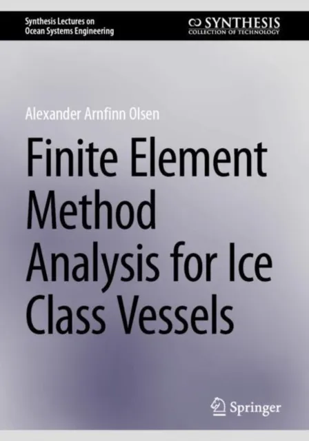 Finite Element Method Analysis for Ice Class Vessels