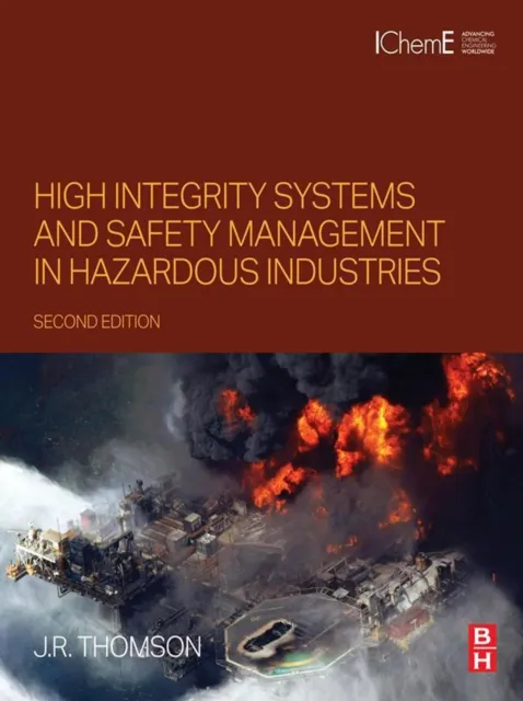 High Integrity Systems and Safety Management in Hazardous Industries