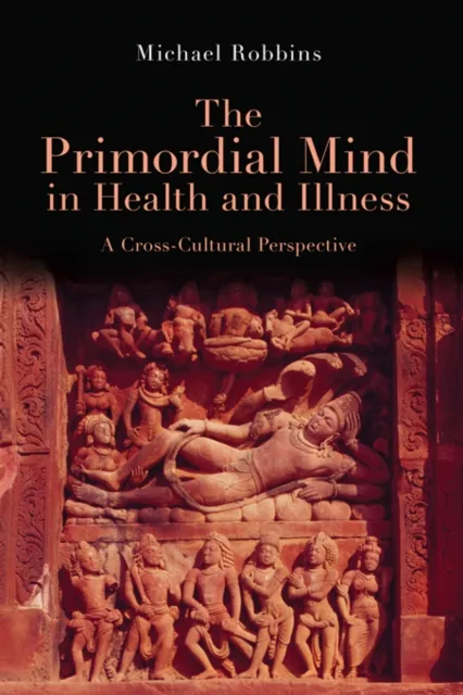 Primordial Mind in Health and Illness