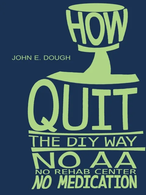 How I Quit-  the Diy Way