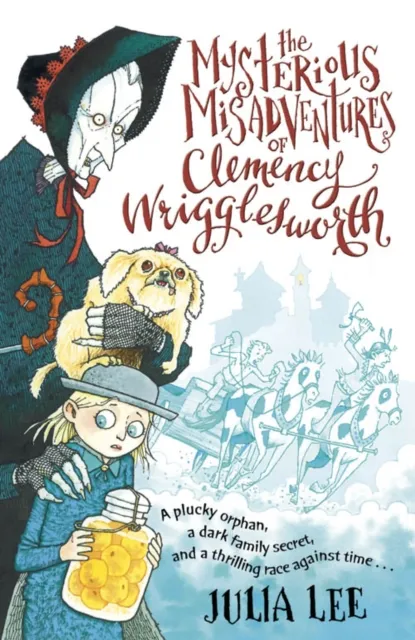 Mysterious Misadventures of Clemency Wrigglesworth