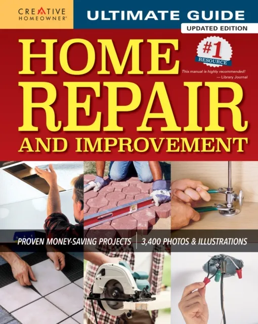 Ultimate Guide to Home Repair and Improvement, Updated Edition