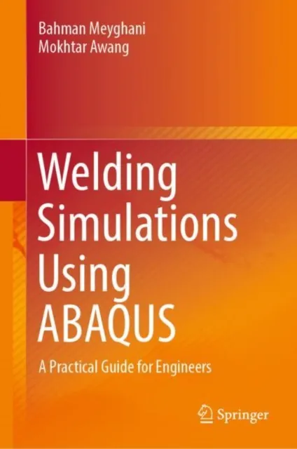 Welding Simulations Using ABAQUS