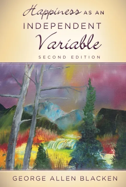 Happiness as an Independent Variable