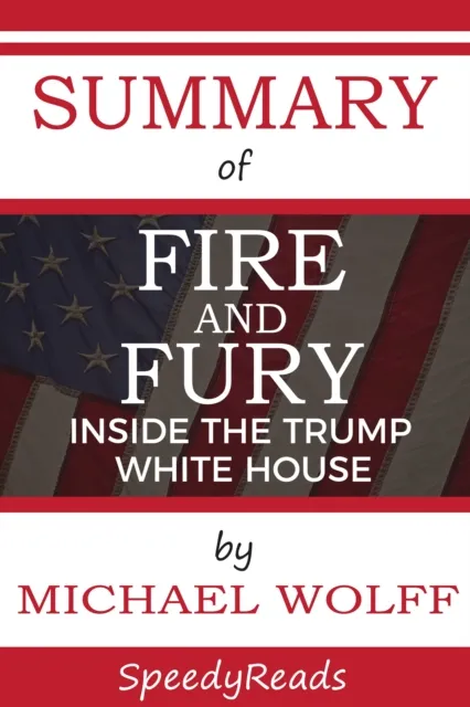 Summary of Fire and Fury